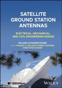 Satellite Ground Station Antennas : Electrical, Mechanical, And Civil Engineering Design