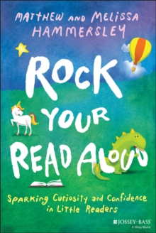 Rock Your Read Aloud : Sparking Curiosity and Confidence in Little Readers