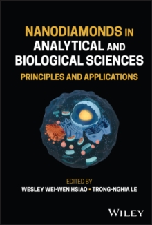 Nanodiamonds in Analytical and Biological Sciences : Principles and Applications