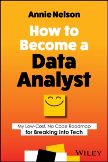 How to Become a Data Analyst : My Low-Cost, No Code Roadmap for Breaking into Tech