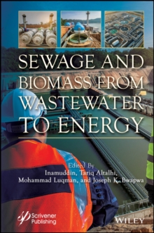 Sewage and Biomass from Wastewater to Energy : Possibilities and Technology