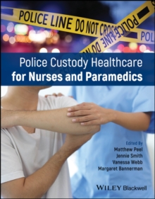 Police Custody Healthcare for Nurses and Paramedics