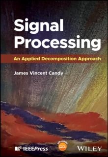 Signal Processing : An Applied Decomposition Approach