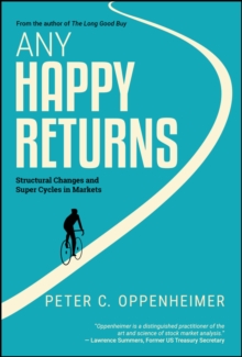 Any Happy Returns : Structural Changes and Super Cycles in Markets