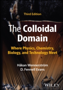 The Colloidal Domain : Where Physics, Chemistry, Biology, and Technology Meet