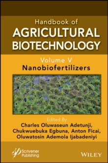 Handbook of Agricultural Biotechnology, Volume 5 : Nanobiofertilizers