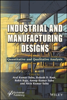 Industrial and Manufacturing Designs : Quantitative and Qualitative Analysis