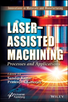 Laser-Assisted Machining : Processes and Applications