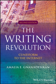 The Writing Revolution : Cuneiform to the Internet