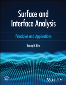 Surface and Interface Analysis : Principles and Applications