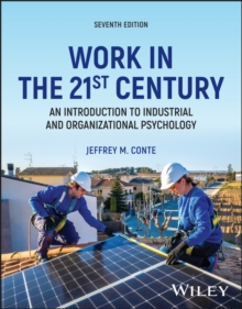 Work in the 21st Century : An Introduction to Industrial and Organizational Psychology