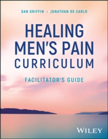 Healing Men's Pain Curriculum, Facilitator's Guide