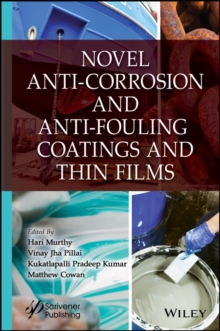 Novel Anti-Corrosion and Anti-Fouling Coatings and Thin Films