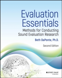Evaluation Essentials : Methods for Conducting Sound Evaluation Research