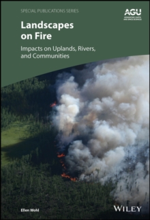 Landscapes on Fire : Impacts on Uplands, Rivers, and Communities