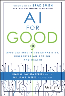 AI for Good : Applications in Sustainability, Humanitarian Action, and Health