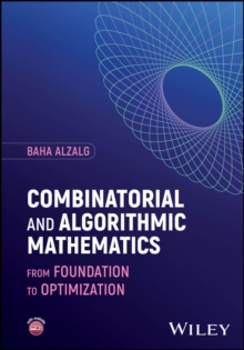 Combinatorial and Algorithmic Mathematics : From Foundation to Optimization