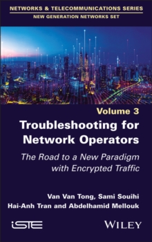 Troubleshooting for Network Operators : The Road to a New Paradigm with Encrypted Traffic