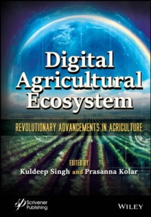 Digital Agricultural Ecosystem : Revolutionary Advancements in Agriculture