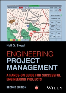 Engineering Project Management : A Hands-On Guide for Successful Engineering Projects