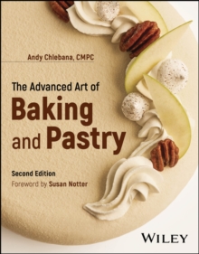 The Advanced Art of Baking and Pastry
