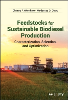 Feedstocks for Sustainable Biodiesel Production : Characterization, Selection, and Optimization