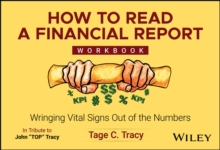 How to Read a Financial Report Workbook : Wringing Vital Signs Out of the Numbers