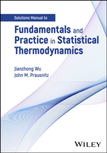 Fundamentals and Practice in Statistical Thermodynamics, Solutions Manual