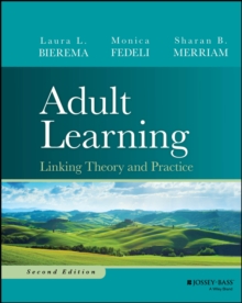 Adult Learning : Linking Theory and Practice