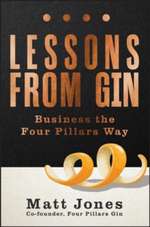 Lessons from Gin : Business the Four Pillars Way