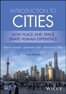Introduction to Cities : How Place and Space Shape Human Experience