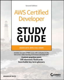 AWS Certified Developer Study Guide : Associate (DVA-C02) Exam
