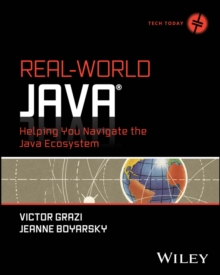 Real-World Java : Helping You Navigate the Java Ecosystem