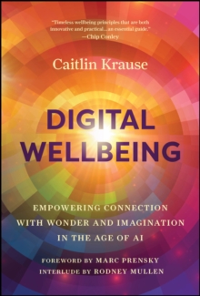 Digital Wellbeing : Empowering Connection with Wonder and Imagination in the Age of AI