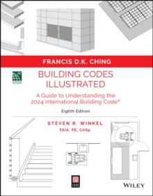 Building Codes Illustrated : A Guide to Understanding the 2024 International Building Code