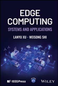 Edge Computing : Systems and Applications