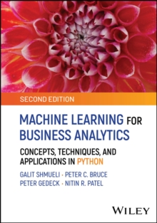 Machine Learning for Business Analytics : Concepts, Techniques, and Applications in Python