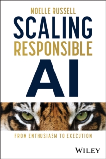Scaling Responsible AI : From Enthusiasm to Execution