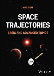 Space Trajectories : Basic and Advanced Topics