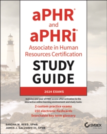 aPHR and aPHRi Associate in Human Resources Certification Study Guide : 2024 Exams