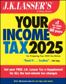 J.K. Lasser's Your Income Tax 2025 : For Preparing Your 2024 Tax Return