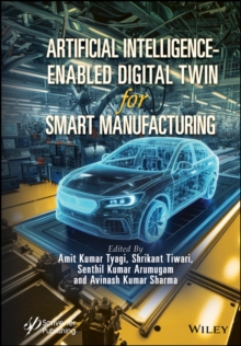 Artificial Intelligence-Enabled Digital Twin for Smart Manufacturing