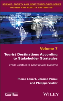 Tourist Destinations According to Stakeholder Strategies : From Clusters to Local Tourist Systems