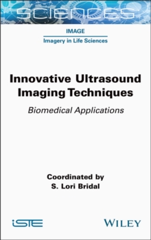 Innovative Ultrasound Imaging Techniques : Biomedical Applications