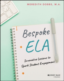 Bespoke ELA : Innovative Lessons to Spark Student Engagement