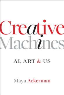 Creative Machines : AI, Art & Us