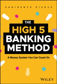 The High-5 Banking Method : A Money System You Can Count On
