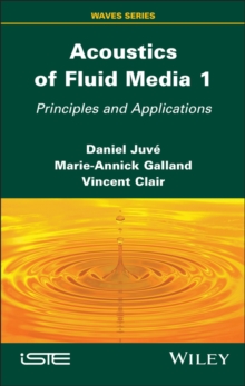 Acoustics of Fluid Media 1 : Principles and Applications