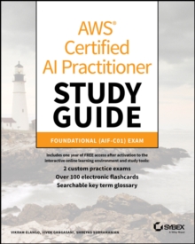 AWS Certified AI Practitioner Study Guide : Foundational (AIF-C01) Exam
