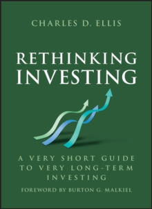 Rethinking Investing : A Very Short Guide to Very Long-Term Investing
